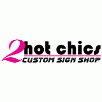 2Hot Chics Custom Sign Shop Logo download